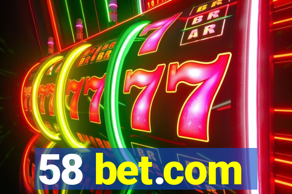 58 bet.com